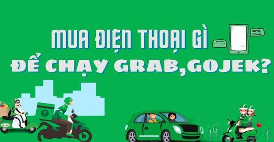 Mua điện thoại gì để chạy xe Grab, Gojek, tham khảo các tiêu chí sau - Thegioididong.com
